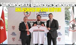 Samsunspor ile Camrusepa sponsorluk anlaşması devam ediyor