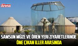 Samsun, müze ve ören yeri ziyaretlerinde öne çıkan iller arasında