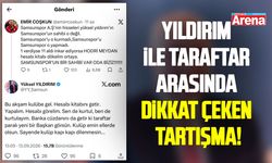 Samsunspor Başkanı Yüksel Yıldırım ile taraftar arasında dikkat çeken tartışma!