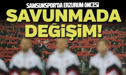 Samsunspor'da Erzurum öncesi savunmada değişim