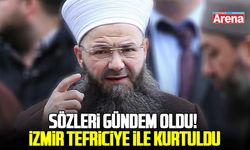 Cübbeli Ahmet’in sözleri gündem oldu! İzmir tefriciye ile kurtuldu