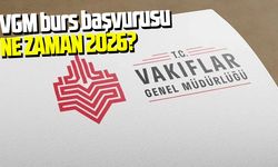 VGM burs başvurusu ne zaman 2026?