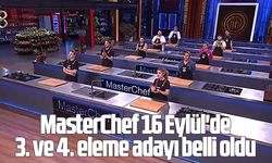MasterChef potaya kim gitti? 16 Eylül'de 3. ve 4. eleme adayı belli oldu