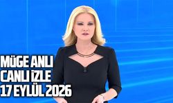 Müge Anlı canlı izle 17 Eylül 2026