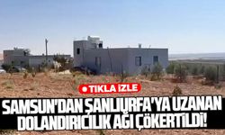 Samsun Emniyeti aydınlattı: Samsun'dan Şanlıurfa'ya uzanan dolandırıcılık!