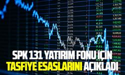 SPK 131 yatırım fonu için tasfiye esaslarını açıkladı