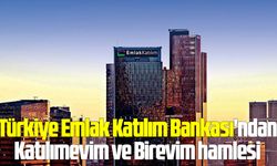 Türkiye Emlak Katılım Bankası'ndan Katılımevim ve Birevim hamlesi