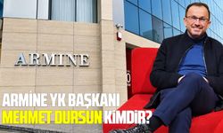 Armine YK Başkanı Mehmet Dursun kimdir?