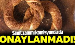 Simit zammı komisyonda da onaylanmadı!