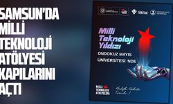 Samsun'da Milli Teknoloji Atölyesi kapılarını açtı