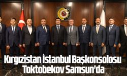 Kırgızistan İstanbul Başkonsolosu Toktobekov Samsun'da