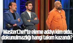 MasterChef'te eleme adayı kim oldu, dokunulmazlığı hangi takım kazandı?