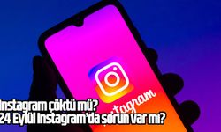 Instagram çöktü mü? 24 Eylül Instagram’da sorun var mı?