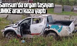 Samsun'da organ taşıyan UMKE aracı kaza yaptı