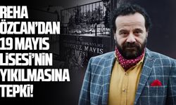 Samsun 19 Mayıs Lisesi binasının yıkılmasına Reha Özcan'dan tepki