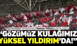 Samsunspor taraftarından Başkan Yıldırım'a birlik çağrısı