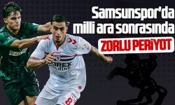 Samsunspor'da milli ara sonrasında zorlu periyot