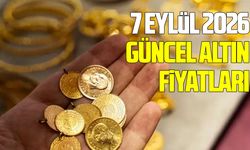 7 Eylül 2026 güncel altın fiyatları