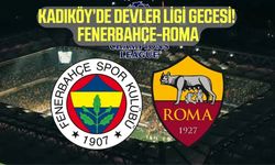 Fenerbahçe-Roma maçı bugün! Devler Ligi’nde Kadıköy zamanı
