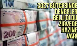 2027 bütçesinde dengeler belli oldu, zirvede hazine var!