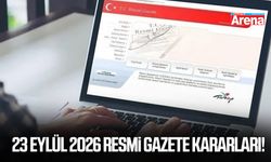 23 Eylül 2026 Resmi Gazete kararları!