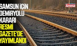 Samsun için demiryolu kararı! 47 hatlık yeni liste yayımlandı