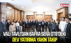 Vali Tavlı’dan Bafra Sera OTB’deki dev yatırıma yakın takip