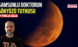 Samsunlu doktorun gökyüzü tutkusu, ay tutulmasını görüntüledi