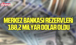 Merkez Bankası rezervleri 188,2 milyar dolar oldu