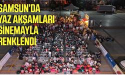 Samsunda yaza sinema geceleri molası!