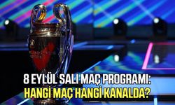 8 Eylül Salı maç programı! Hangi maç hangi kanalda?