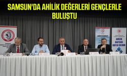 Samsun'da Ahilik değerleri gençlerle buluştu