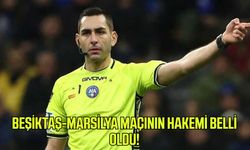 Beşiktaş-Marsilya maçının hakemi belli oldu!