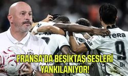 Fransa'da Beşiktaş sesleri yankılanıyor!