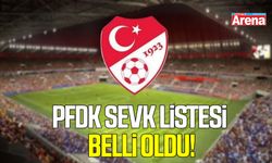 PFDK sevk listesi belli oldu!