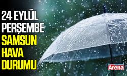 24 Eylül Perşembe Samsun hava durumu