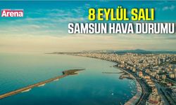 Samsun'da 8 Eylül Salı hava durumu