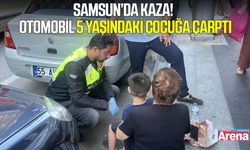 Samsun’da korkutan kaza: 5 yaşındaki çocuğa araba çarptı
