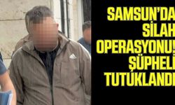 Samsun’da silah operasyonu! Şüpheli tutuklandı