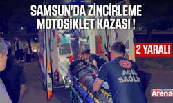 Samsun'da zincirleme kaza! 2 motosiklet sürücüsü yaralandı