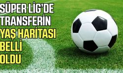 Süper Lig’de transferin yaş haritası belli oldu!