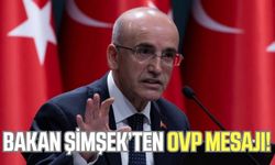 Bakan Şimşek'ten OVP mesajı!