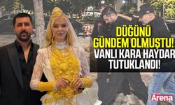 Vanlı Kara Haydar tutuklandı