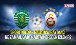 Sporting CP – Galatasaray maçı ne zaman, saat kaçta, nereden izlenir?
