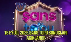 16 Eylül 2026 Şans Topu sonuçları açıklandı!