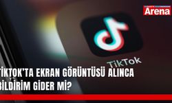 TikTok’ta ekran görüntüsü alınca bildirim gider mi?