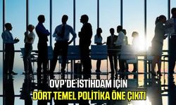 OVP’de istihdam için dört temel politika öne çıktı
