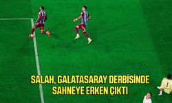 Salah, Galatasaray derbisinde sahneye erken çıktı