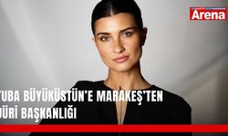 Tuba Büyüküstün’e Marakeş’ten jüri başkanlığı