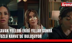 Kavak Yelleri ekibi yıllar sonra Tuzlu Kahve’de buluşuyor